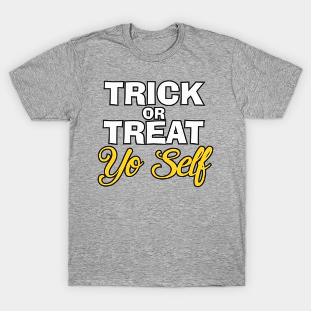 Treat Yo Self T-Shirt by ZombieNinjas